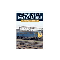 Amberley Publishing Crewe in the Days of BR Blue (häftad, eng)