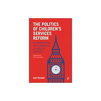 Bristol University Press The Politics of Children's Services Reform (häftad, eng)