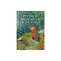 Bloomsbury Publishing PLC Pittas, Broadbills and Asities (inbunden, eng)