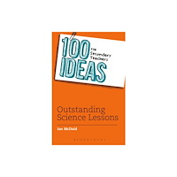 Bloomsbury Publishing PLC 100 Ideas for Secondary Teachers: Outstanding Science Lessons (häftad, eng)