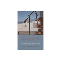 Edinburgh university press Towards an Intermedial History of Brazilian Cinema (häftad, eng)