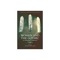 Edinburgh university press Women and the Gothic (häftad, eng)