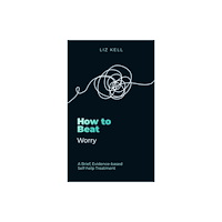 Little, Brown Book Group How to Beat Worry (häftad, eng)