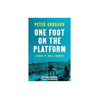 House of Anansi Press Ltd ,Canada One Foot on the Platform: A Rock 'n' Roll Journey (häftad, eng)