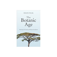 University of Toronto Press The Botanic Age (inbunden, eng)