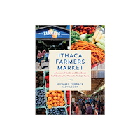 Globe Pequot Press Ithaca Farmers Market (inbunden, eng)