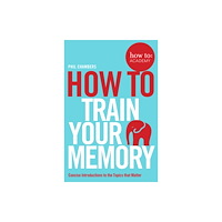 Pan Macmillan How To Train Your Memory (häftad, eng)