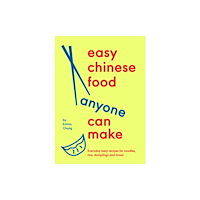 Ebury Publishing Easy Chinese Food Anyone Can Make (inbunden, eng)