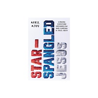 Little, Brown & Company Star-Spangled Jesus (inbunden, eng)