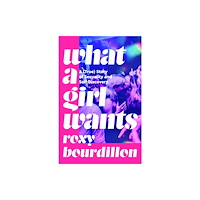 Pan Macmillan What a Girl Wants (inbunden, eng)
