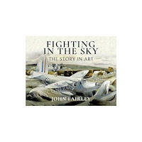 Pen & Sword Books Ltd Fighting in the Sky (inbunden, eng)