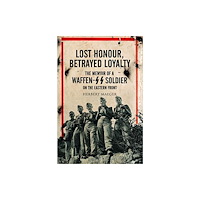 Pen & Sword Books Ltd Lost Honour, Betrayed Loyalty (häftad, eng)
