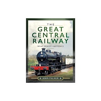 Pen & Sword Books Ltd The Great Central Railway (inbunden, eng)