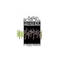 Taylor & francis inc Puritan Boston and Quaker Philadelphia (häftad, eng)