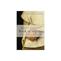 Red Wheel/Weiser Meister Eckhart's Book of Secrets (häftad, eng)