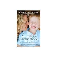 Waterbrook Press (A Division of Random House Inc) The Ministry of Motherhood (häftad, eng)