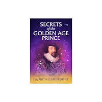 Summit University Press,U.S. Secrets of the Golden Age Prince: Francis Bacon (häftad, eng)