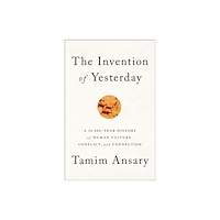 PublicAffairs,U.S. The Invention of Yesterday (inbunden, eng)