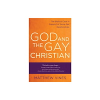 Random House USA Inc God and the Gay Christian (häftad, eng)