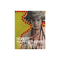 Getty Trust Publications Robert Mapplethorpe - The Archive (inbunden, eng)