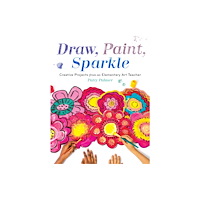 Shambhala Publications Inc Draw, Paint, Sparkle (häftad, eng)