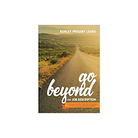 Society for Human Resource Management Go Beyond the Job Description (häftad, eng)