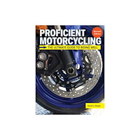 I-5 Publishing Proficient Motorcycling, 3rd Edition (häftad, eng)