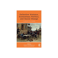 Taylor & francis inc Collective Violence, Contentious Politics, and Social Change (häftad, eng)