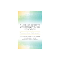 Taylor & francis inc A Leader's Guide to Competency-Based Education (häftad, eng)