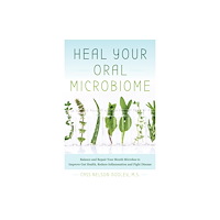 Ulysses Press Heal Your Oral Microbiome (häftad, eng)