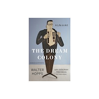 Bloomsbury Publishing PLC The Dream Colony (inbunden, eng)