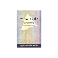 SteinerBooks, Inc Why on Earth? (häftad, eng)