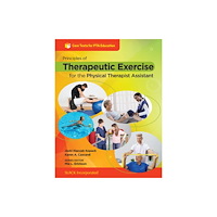 SLACK  Incorporated Principles of Therapeutic Exercise for the Physical Therapist Assistant (häftad, eng)