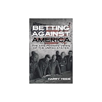 Casemate Publishers Betting Against America (inbunden, eng)