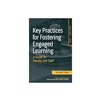 Taylor & francis inc Key Practices for Fostering Engaged Learning (häftad, eng)
