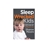 Morgan James Publishing llc Sleep Wrecked Kids (häftad, eng)