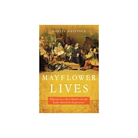 Pegasus Books Mayflower Lives (häftad, eng)