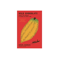 Bloomsbury Publishing USA Wild Chocolate (inbunden, eng)