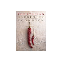 powerHouse Books,U.S. The Italian Daughter's Cookbook (inbunden, eng)