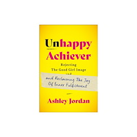 Wonderwell Unhappy Achiever (inbunden, eng)
