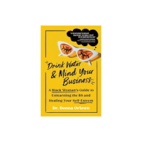 Sourcebooks, Inc Drink Water and Mind Your Business (häftad, eng)