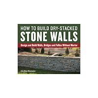 Firefly Books Ltd How to Build Dry-Stacked Stone Walls (häftad, eng)
