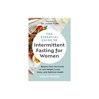 Greystone Books,Canada The Essential Guide to Intermittent Fasting for Women (häftad, eng)