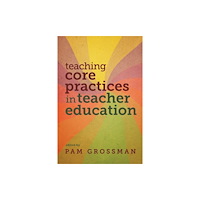 Harvard Educational Publishing Group Teaching Core Practices in Teacher Education (häftad, eng)