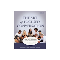 New Society Publishers The Art of Focused Conversation, Second Edition (häftad, eng)