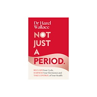 Pan Macmillan Not Just a Period (inbunden, eng)