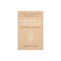 Harpercollins publishers inc Wisdom Distilled from the Daily: Living the Rule of St. Benedict Today (häftad, eng)