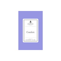 Pan Macmillan Poetry Prescription:  Comfort (inbunden, eng)