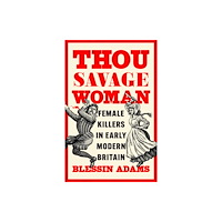 HarperCollins Publishers Thou Savage Woman (inbunden, eng)