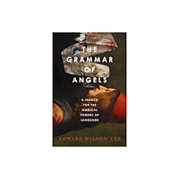 HarperCollins Publishers The Grammar of Angels (inbunden, eng)